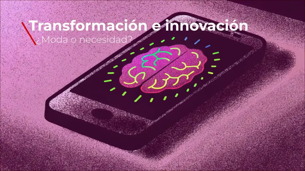 Innovar y transformar: estrategias empresariales en un mundo que no se detiene